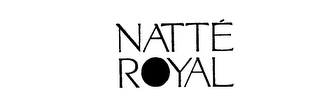 NATTE ROYAL 