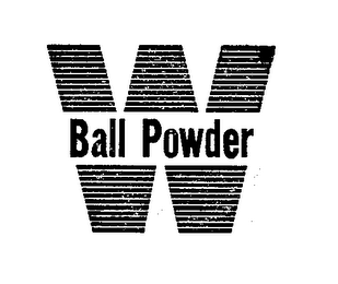 W BALL POWDER 