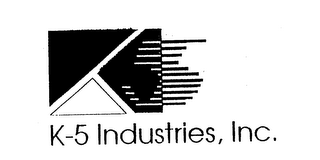 K-5 INDUSTRIES, INC. 