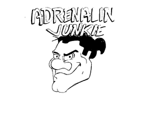 ADRENALIN JUNKIE 