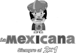 1941 NATURAL LA MEXICANA SIEMPRE AL 2X1 