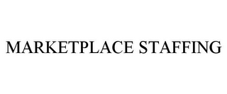 MARKETPLACE STAFFING 