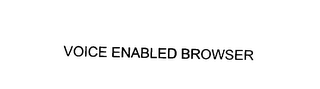 VOICE ENABLED BROWSER 