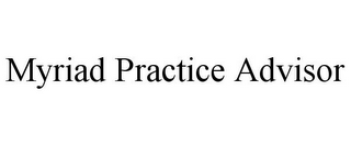 MYRIAD PRACTICE ADVISOR 