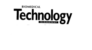 BIOMEDICAL TECHNOLOGY MANAGEMENT 