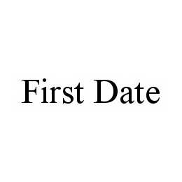 FIRST DATE 