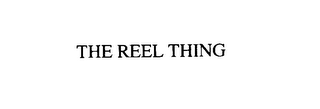 THE REEL THING 