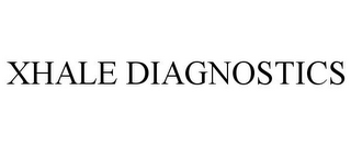XHALE DIAGNOSTICS 