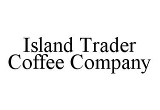 ISLAND TRADER COFFEE COMPANY 