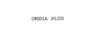 OMEGA PLUS 