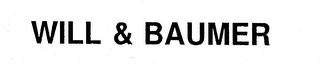 WILL & BAUMER 