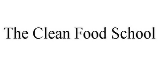 THE CLEAN FOOD SCHOOL 