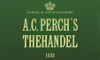 A.C. Perch&#39;s Thehandel 