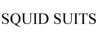 SQUID SUITS 