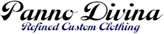 PANNO DIVINA REFINED CUSTOM CLOTHING 