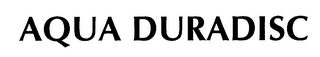 AQUA DURADISC 