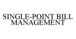 SINGLE-POINT BILL MANAGEMENT 