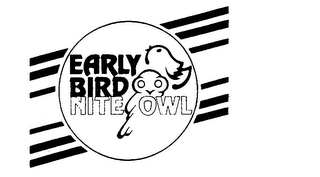 EARLY BIRD NITE OWL 