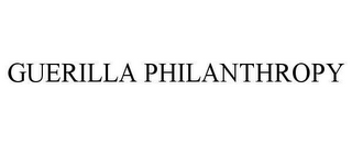 GUERILLA PHILANTHROPY 