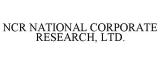 NCR NATIONAL CORPORATE RESEARCH, LTD. 