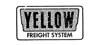 YELLOW FREIGHT SYSTEM 