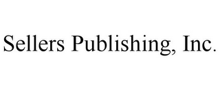 SELLERS PUBLISHING, INC. 