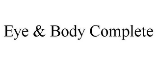 EYE & BODY COMPLETE 