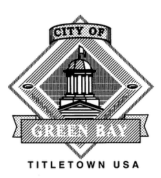 G CITY OF GREEN BAY TITLETOWN USA 