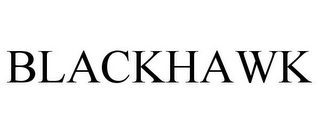 BLACKHAWK 