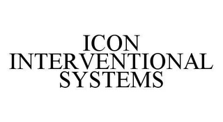 ICON INTERVENTIONAL SYSTEMS 
