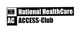 NH NATIONAL HEALTHCARE AC ACCESS-CLUB 