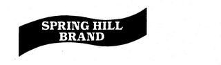 SPRING HILL BRAND 