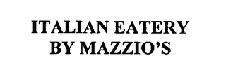 ITALIAN EATERY BY MAZZIO'S 