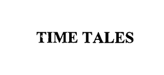 TIME TALES 