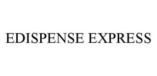 EDISPENSE EXPRESS 