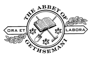 THE ABBEY OF GETHSEMANI ORA ET LABORA 