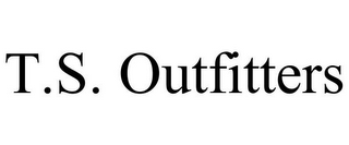 T.S. OUTFITTERS 