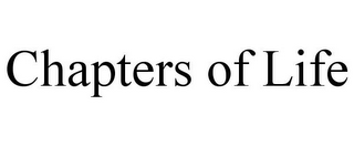 CHAPTERS OF LIFE 