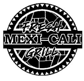FRESH MEXI-CALI GRILL 