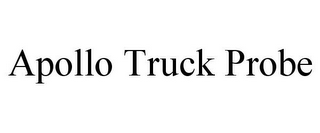 APOLLO TRUCK PROBE 