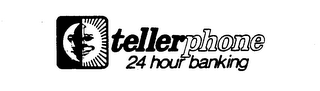 TELLERPHONE 24 HOUR BANKING 