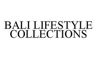 BALI LIFESTYLE COLLECTIONS 