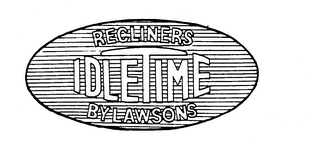 RECLINERS IDLETIME BY LAWSONS 
