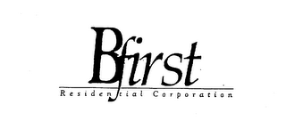 BFIRST RESIDENTIAL CORPORATION 