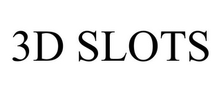 3D SLOTS 
