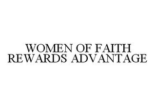 WOMEN OF FAITH REWARDS ADVANTAGE 