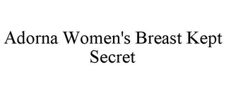 ADORNA WOMEN'S BREAST KEPT SECRET 