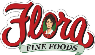 FLORA FINE FOODS 
