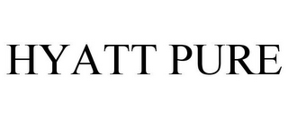HYATT PURE 