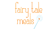 Fairy Tale Meals 